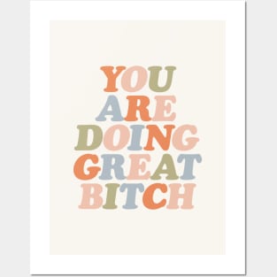 You Are Doing Great Bitch in orange peach green and blue Posters and Art